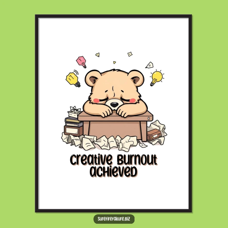 Funny Bear Desk Poster - Hilarious Wall Art for Amused Artist Studios