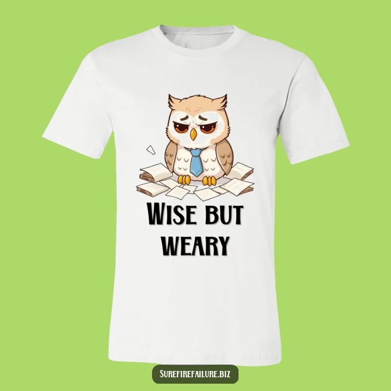 Funny Dejected Owl T-Shirt - Hilarious Animal Tee for Workday Woes